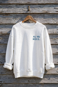 All You Need Crewneck